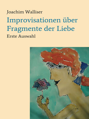 cover image of Improvisationen über Fragmente der Liebe